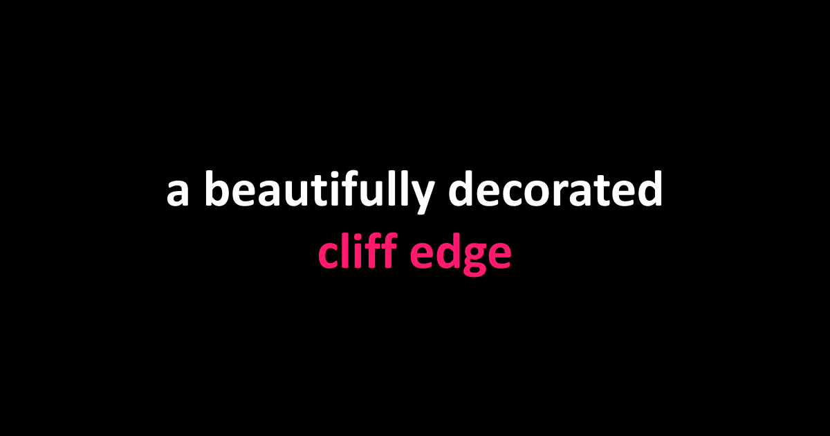 a beautifully decorated cliff edge