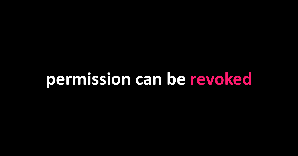 permission can be revoked